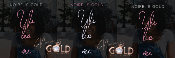 Noire is Gold